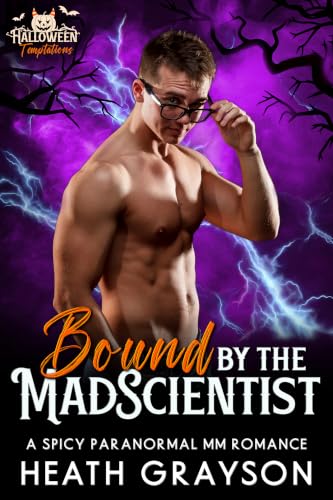 Bound by the Mad Scientist: A Spicy Paranormal MM Romance cover