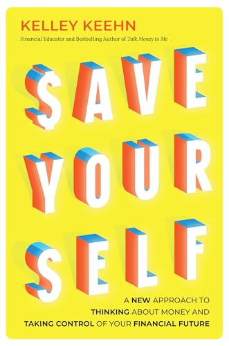 Save Yourself: A New Approach to Thinking about Money and Taking Control of Your Financial Future cover