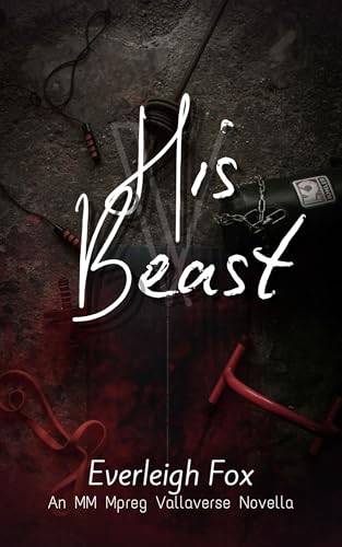 His Beast: An MM Mpreg Vallaverse Novella cover